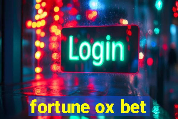 fortune ox bet